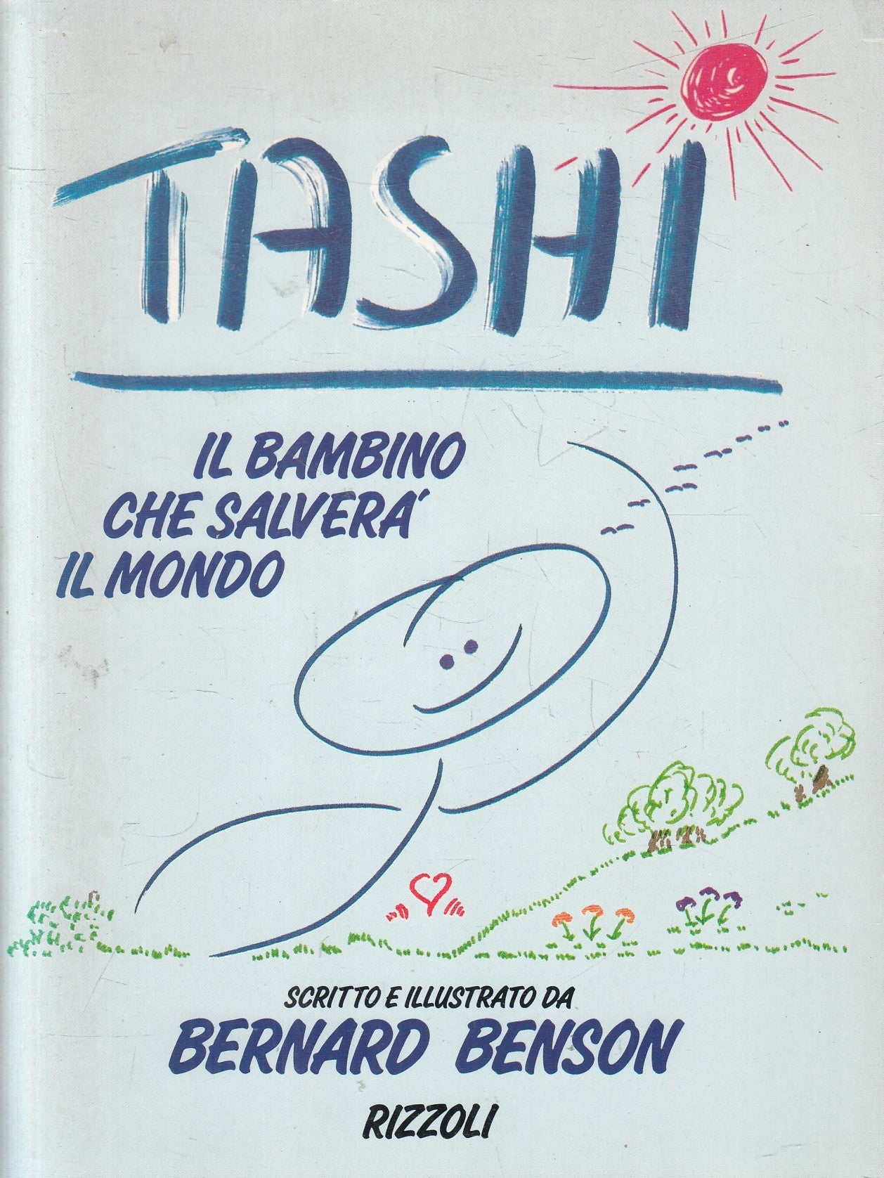 LN2- TASHI IL BAMBINO CHE SALVERA' IL MONDO - BENSON - RIZZOLI - B - JXS106
