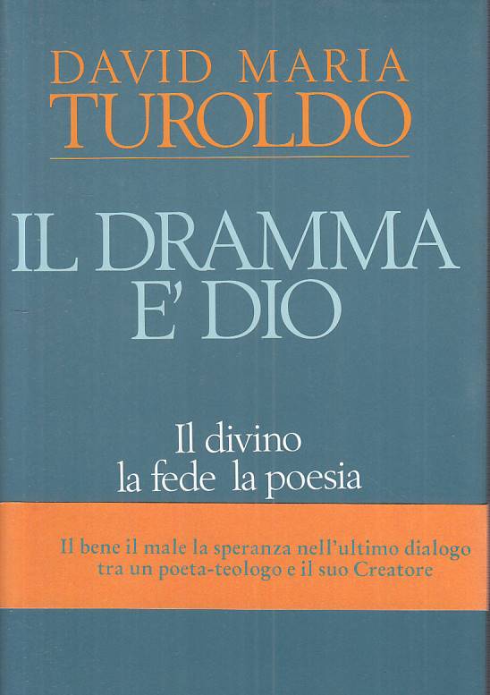 LS- IL DRAMMA E' DIO DIVINO FEDE POESIA - TUROLDO- RIZZOLI--- 1992 - CS - ZTS458