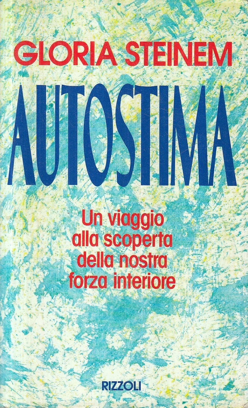 LN2- AUTOSTIMA VIAGGIO SCOPERTA - GLORIA STEINEM - RIZZOLI - CS - JXS161