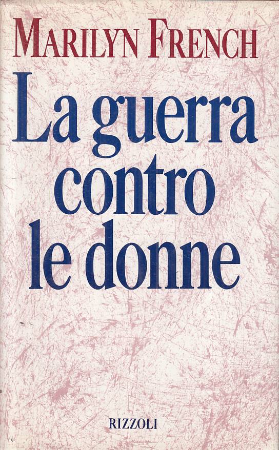 LS- LA GUERRA CONTRO LE DONNE - FRENCH - RIZZOLI -- 1a ED. - 1993 - CS - YFS561