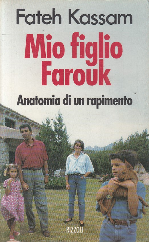LS- MIO FIGLIO FAROUK ANATOMIA DI RAPIMENTO- KASSAM- RIZZOLI--- 1993- B - ZFS546