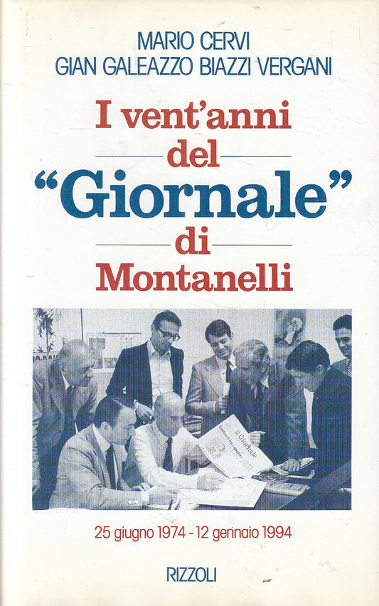 LN2- VENT'ANNI DEL "GIORNALE" MONTANELLI- CERVI GALEAZZO - RIZZOLI - CS - JXS162