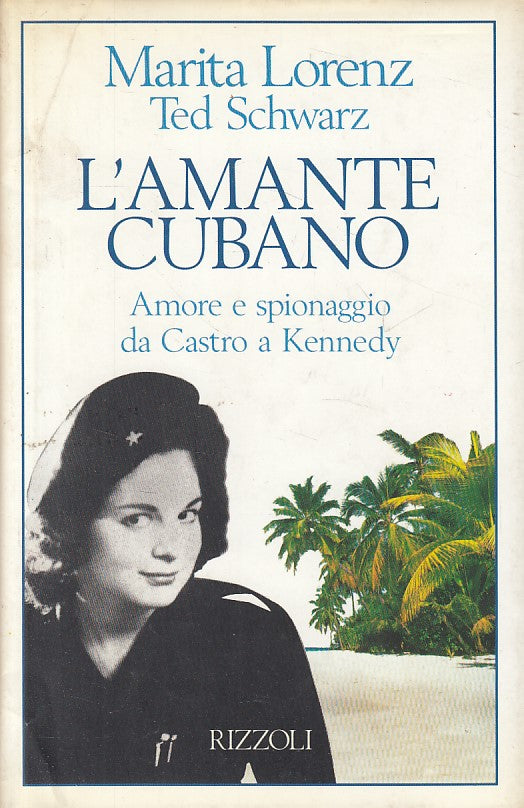 LN- L'AMANTE CUBANO AMORE SPIONAGGIO -- RIZZOLI -- 1a ED. - 1994 - CS - YFS419