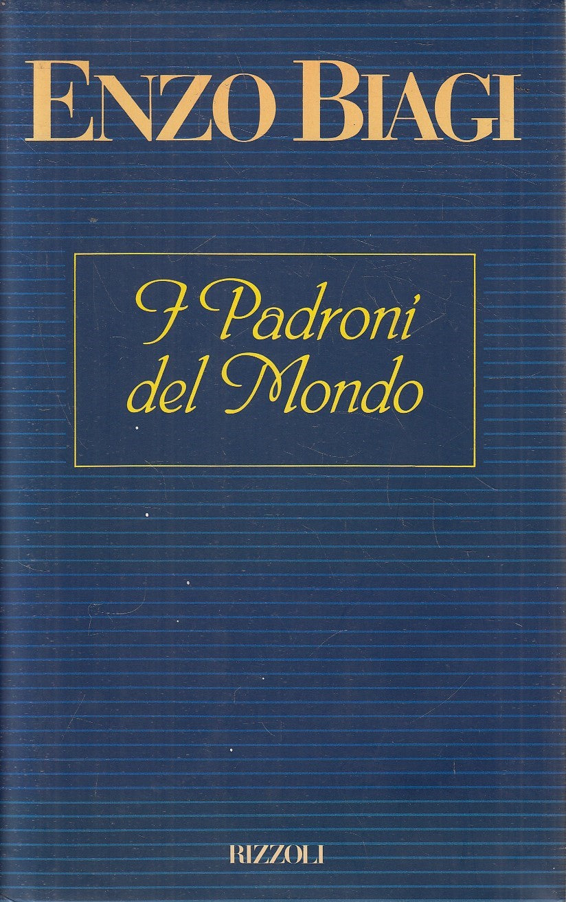I PADRONI DEL MONDO - ENZO BIAGI - RIZZOLI - CS - JXS311