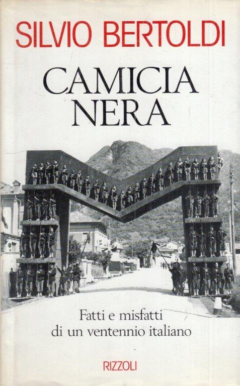 LS- CAMICIA NERA - SILVIO BERTOLDI - RIZZOLI -- 1a ED. - 1994 - CS - YFS586