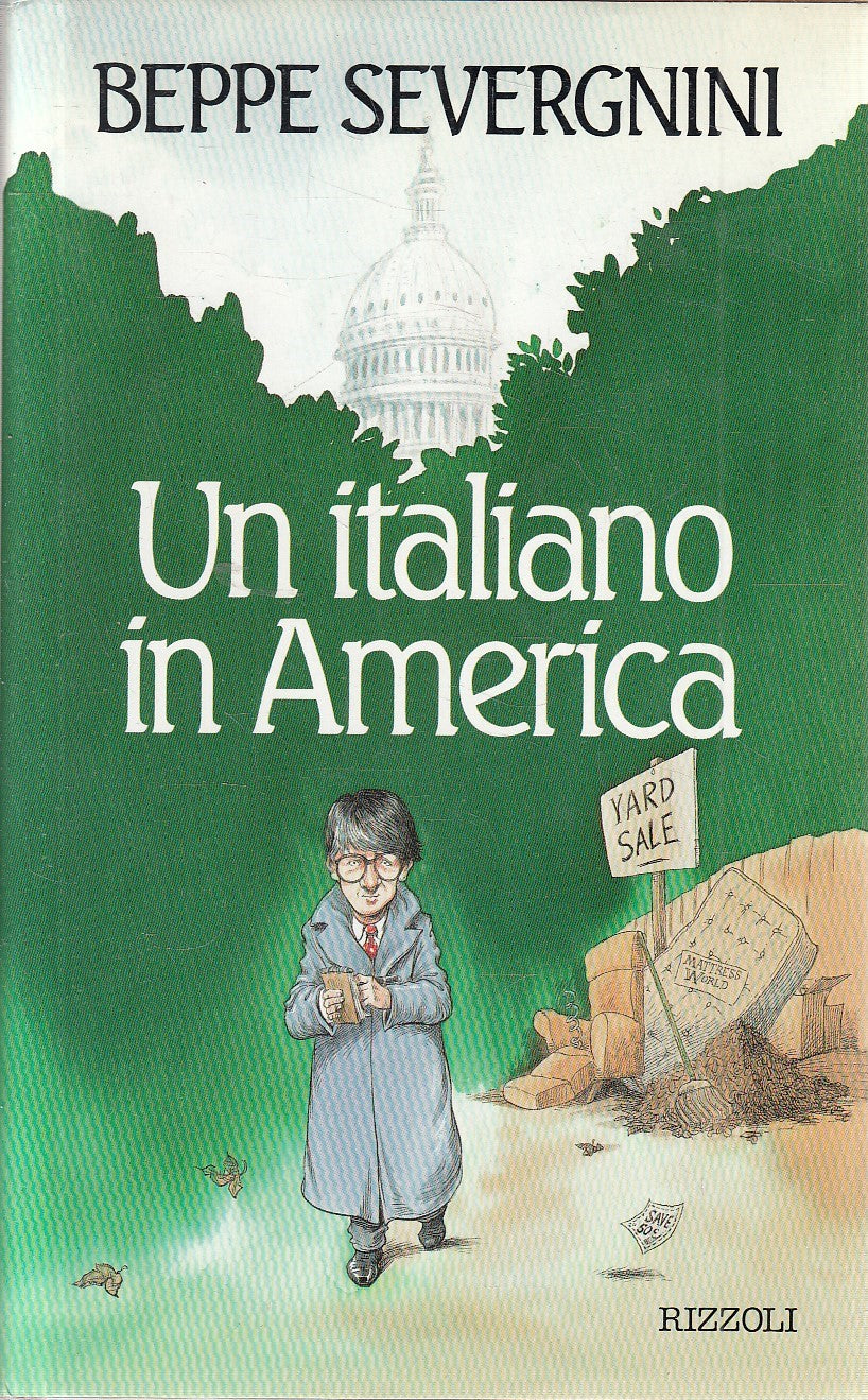 UN ITALIANO IN AMERICA - BEPPE SEVERGNINI - RIZZOLI - CS - JXS293