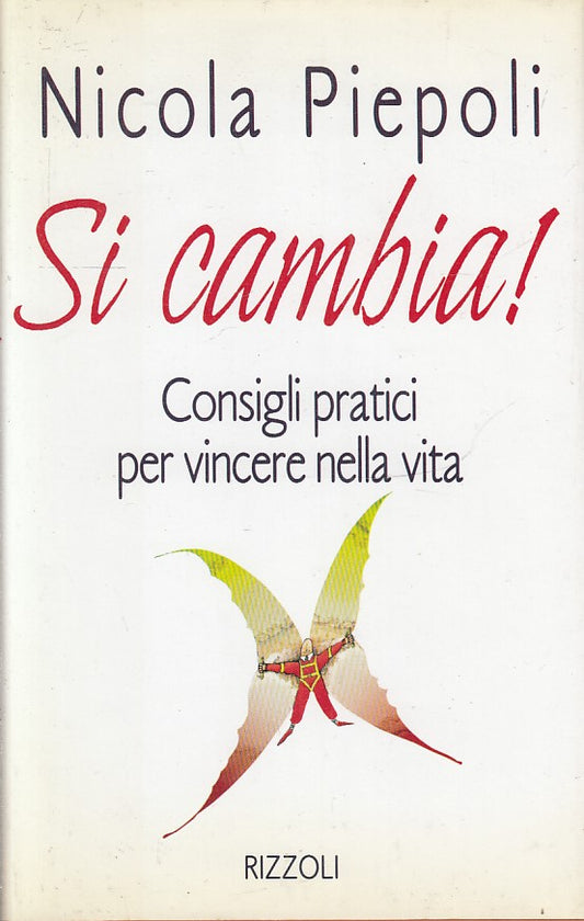 SI CAMBIA CONSIGLI PRATICI - NICOLA PIEPOLI - RIZZOLI - CS - JXS268