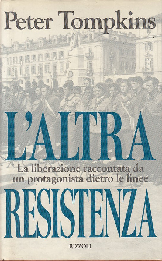 LS- L'ALTRA RESISTENZA - TOMPKINS - RIZZOLI -- 1a ED. - 1995 - CS - YDS175