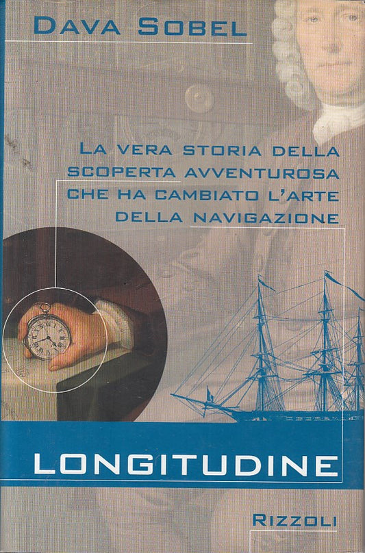 LS- LONGITUDINE - DAVA SOBEL - RIZZOLI -- 1a ED. - 1996 - CS - ZFS56