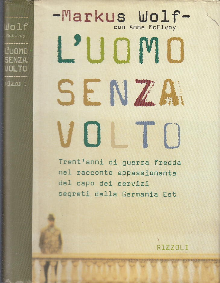 LS- L'UOMO SENZA VOLTO - MARKUS WOLF McELVOY- RIZZOLI-- 1a ED.- 1997- CS- XFS119