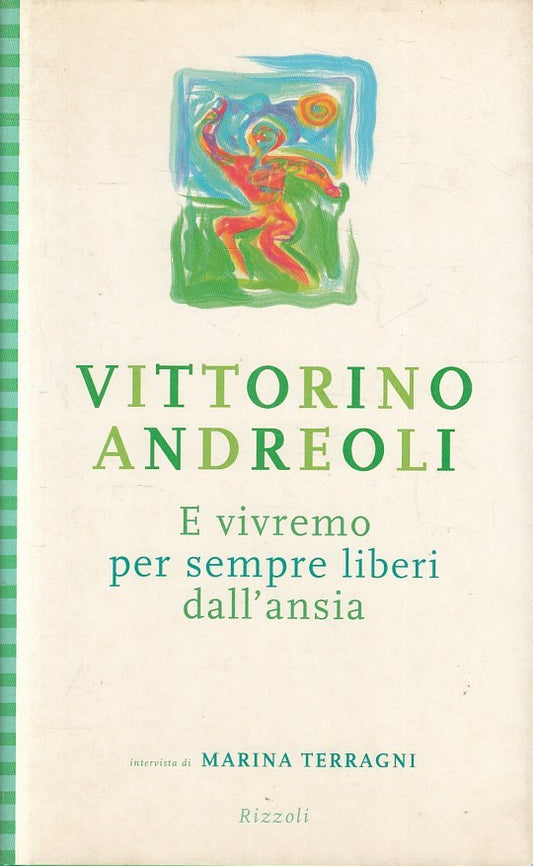 LN2- E VIVREMO PER SEMPRE LIBERI DALL'ANSIA - ANDREOLI - RIZZOLI - CS - JXS247