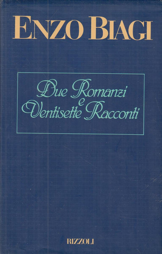 LN2- DUE ROMANZI E VENTISETTE RACCONTI - ENZO BIAGI - RIZZOLI  - CS- JXS105
