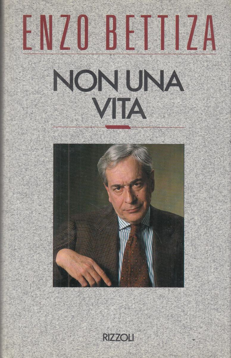 LN2- NON UNA VITA - ENZO BETTIZA - RIZZOLI - CS- JXS104