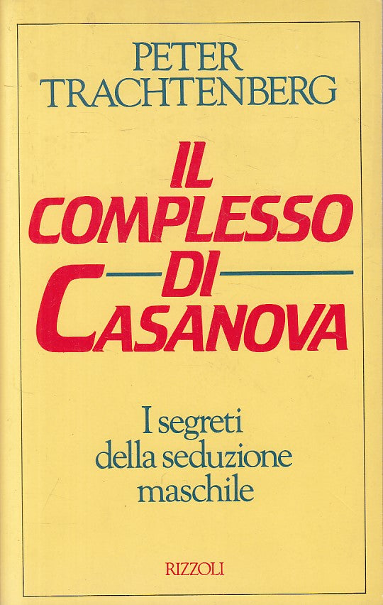 LS- IL COMPLESSO DI CASANOVA - TRACHTENBERG - RIZZOLI --- 1989 - B - ZFS99