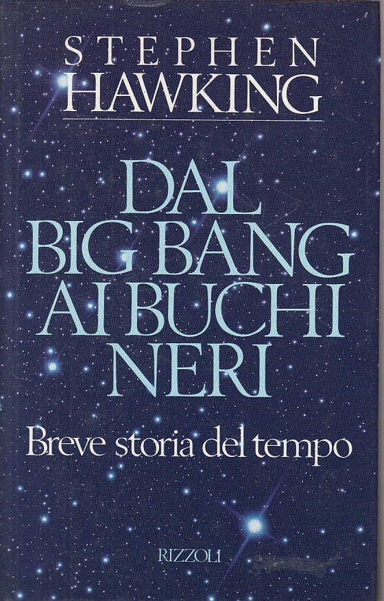 LZ- DAL BIG BANG AI BUCHI NERI - HAWKING - RIZZOLI --- 1988 - CS - ZFS130