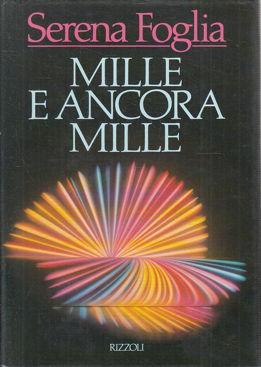 MILLE E ANCORA MILLE  - SERENA FOGLIA - RIZZOLI - CS - JXS310
