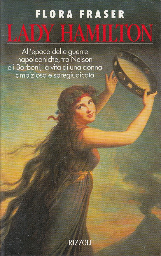 LS- LADY HAMILTON - FLORA FRASER - RIZZOLI -- 1a ED. - 1989 - CS - ZFS221
