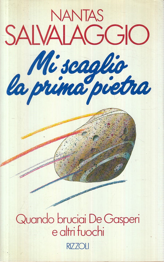 MI SCAGLIO LA PRIMA PIETRA - NANTAS SALVALAGGIO - RIZZOLI - CS - JXS161
