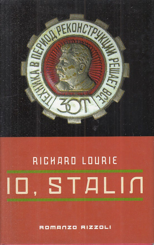 LN- IO, STALIN - RICHARD LOURIE - RIZZOLI -- 1a ED. - 1999 - CS - ZFS106