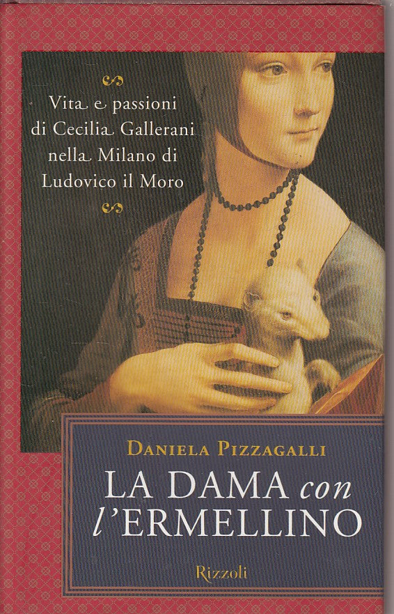 LS- LA DAMA CON L'ARMELLINO - PIZZAGALLI - RIZZOLI --- 1999 - CS - ZDS97