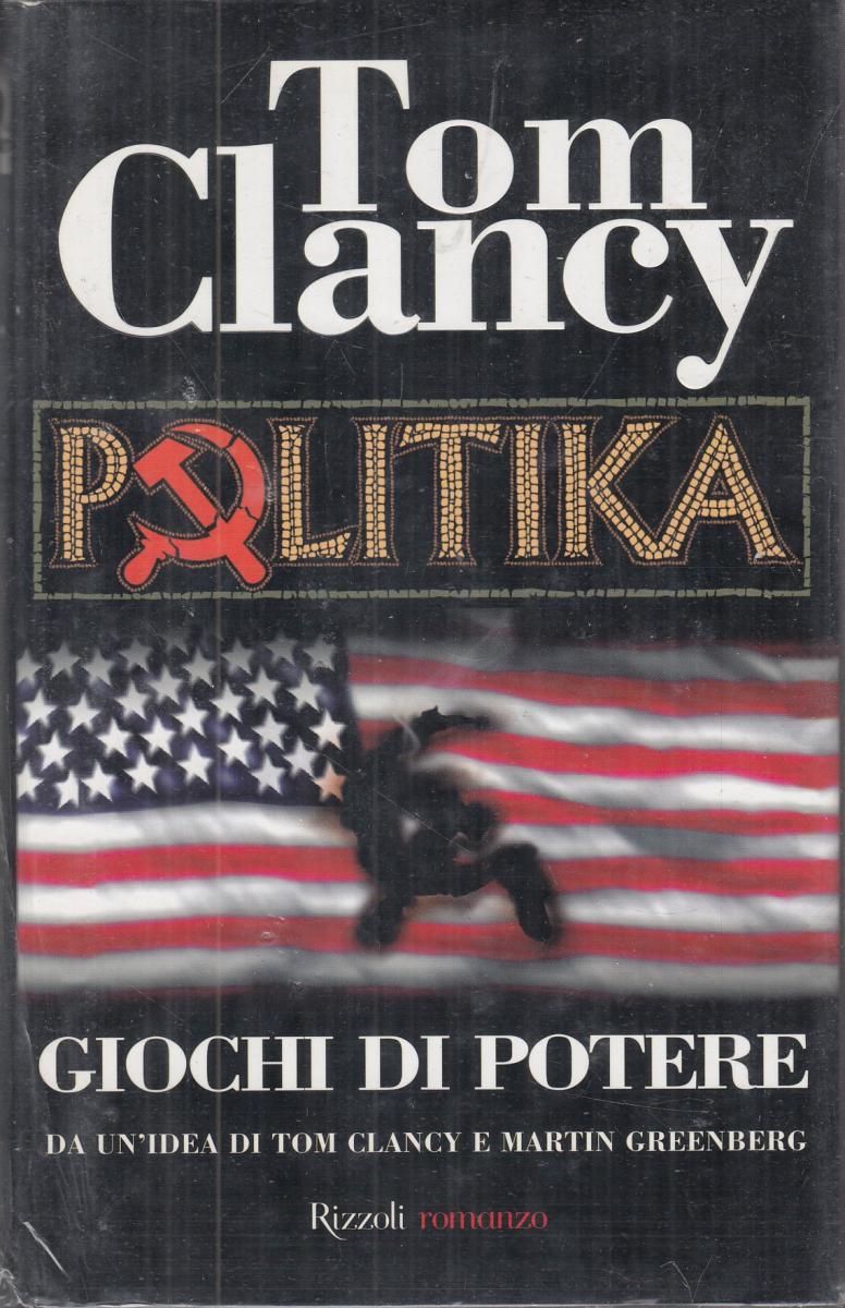 LN2- POLOTIKA GIOCHI DI POTERE - TOM CLANCY - RIZZOLI - CS- JXS115