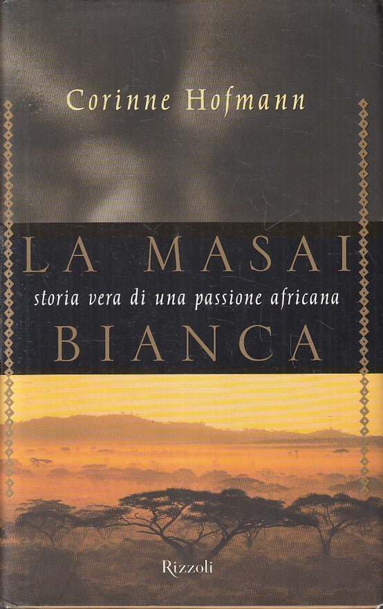 LN2- LA MASAI BIANCA - CORINNE HOFMANN - RIZZOLI - CS - JXS214