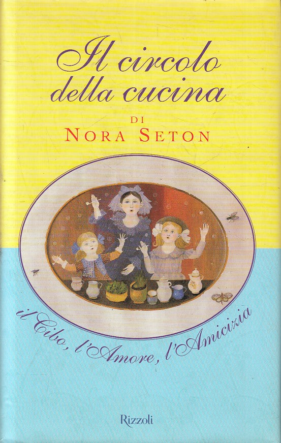 LN2- IL CIRCOLO DELLA CUCINA - NORA SETON - RIZZOLI LA SCALA - CS - JXS213