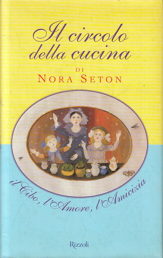 LN2- IL CIRCOLO DELLA CUCINA - NORA SETON - RIZZOLI LA SCALA - CS - JXS213