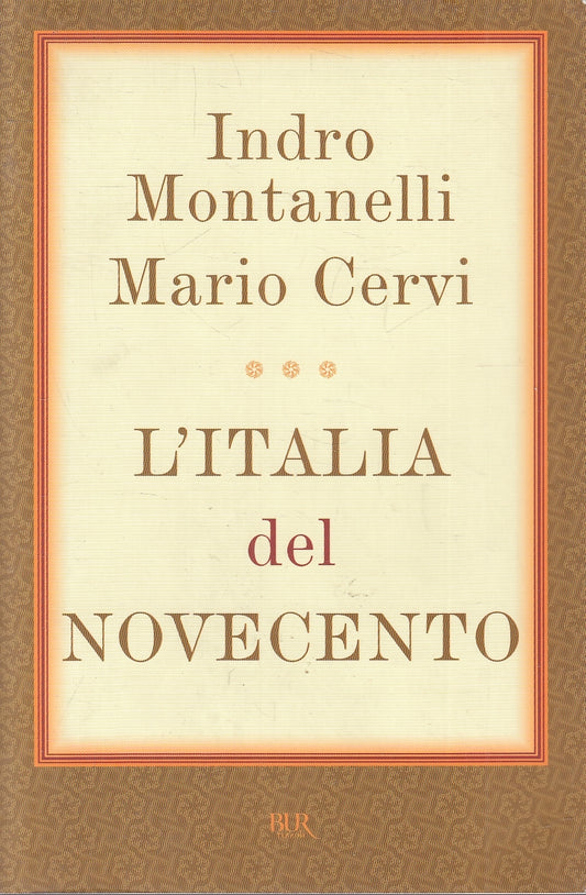 LN2- L'ITALIA DEL NOVECENTO - MONTANELLI CERVI - RIZZOLI SAGGI - B - JXS81
