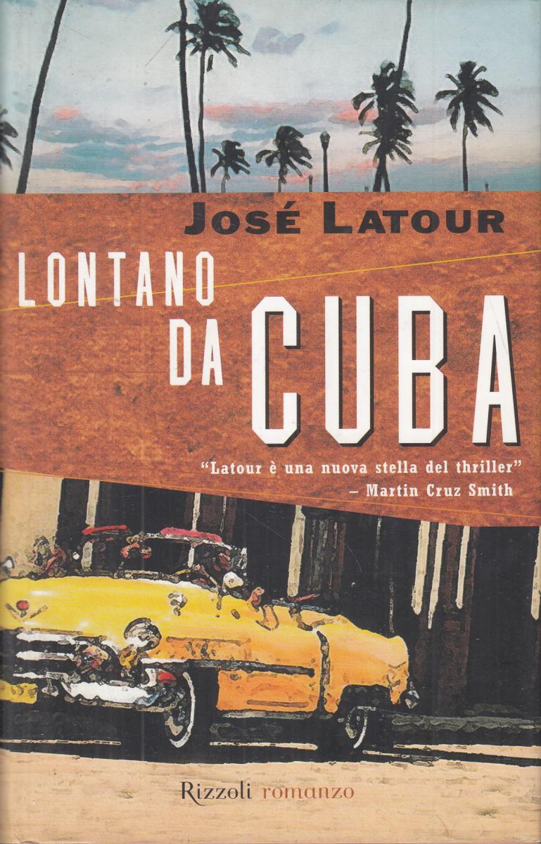 LN2- LONTANO DA CUBA - JOSE' LATOUR - RIZZOLI LA SCALA - CS- JXS48