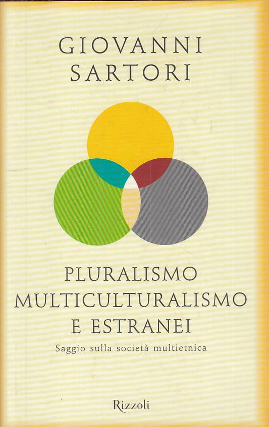 LS- PLURALISMO MULTICULTURALISMO E ESTRANEI - SARTORI - RIZZOLI ---- CS - YTS96