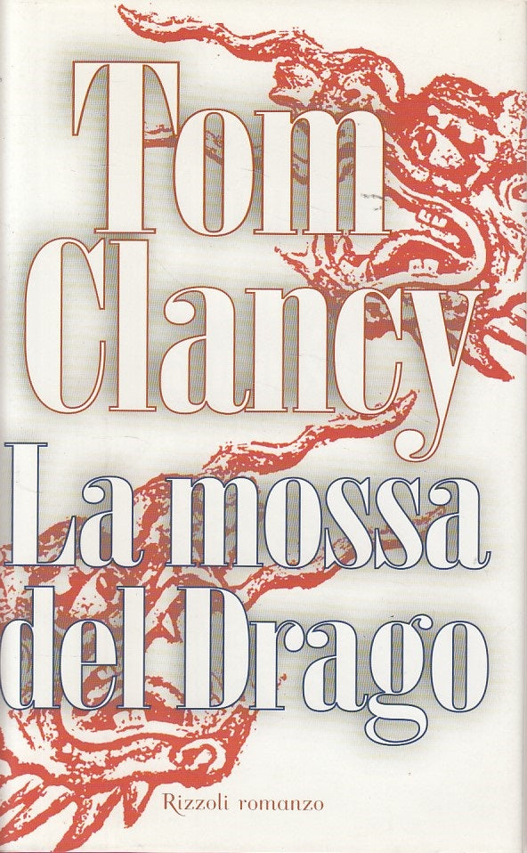 LN- LA MOSSA DEL DRAGO - CLANCY - RIZZOLI - SCALA - 1a ED. - 2000 - CS - ZDS225