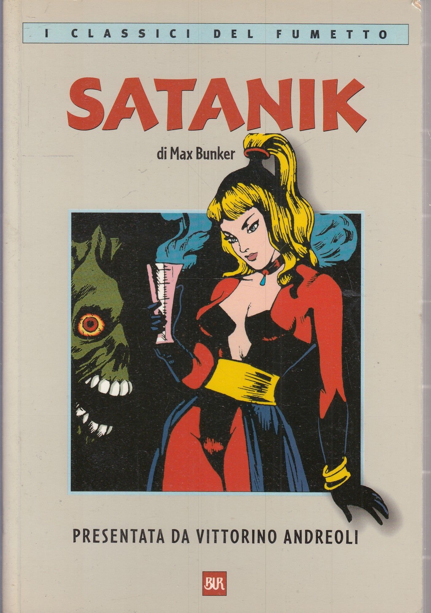 FN- SATANIK - MAX BUNKER - RIZZOLI CLASSICI FUMETTO BUR - 2000 - B - N25
