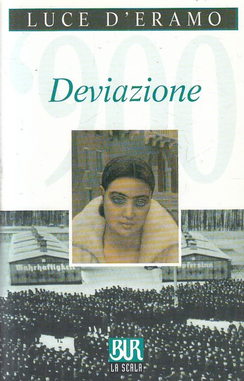 LN2- DEVIAZIONE - LUCE D'ERAMO - RIZZOLI LA SCALA - B - JXS207