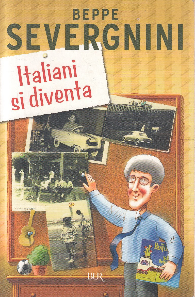 ITALIANI SI DIVENTA - BEPPE SEVERGNINI - RIZZOLI BUR - B - JXS315