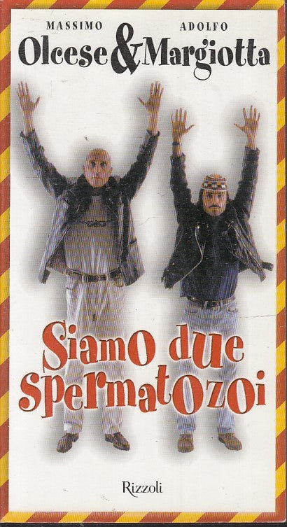 SIAMO DIE SPERMATOZOI - OLCESE & MARGIOTTA - RIZZOLI TASCABILE - B- JXS52