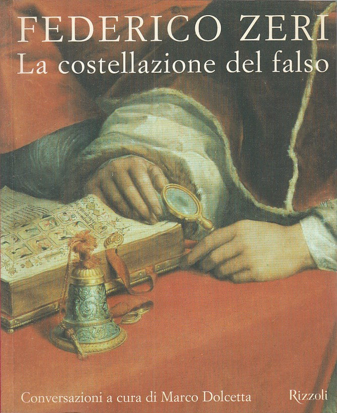 LT- LA COSTELLAZIONE DEL FALSO - FEDERICO ZERI - RIZZOLI --- 2000 - B - ZFS171