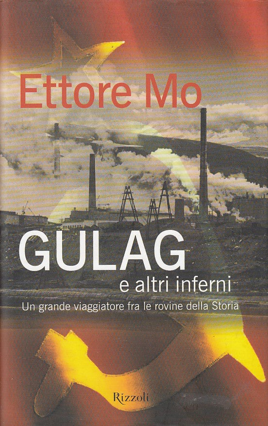 LN2- GULAG E ALTRI INFERNI - ETTORE MO - RIZZOLI - CS - JXS133