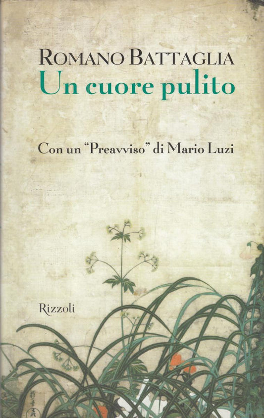 LN2- UN CUORE PULITO - ROMANO BATTAGLIA - RIZZOLI - CS- JXS119