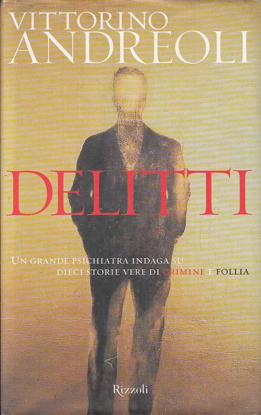 LG- DELITTI GRANDE PSICHIATRA - VITTORINO ANDREOLI - RIZZOLI--- 2001- CS- ZFS315