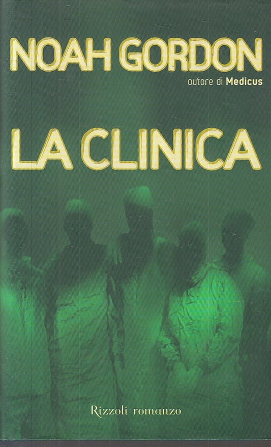 LN2- LA CLINICA - NOAH GORDON - RIZZOLI - LA SCALA -- 2001 - CS - JXS28