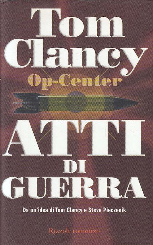 LN2- ATTI DI GUERRA - CLANCY - RIZZOLI LA CSALA - CS - JXS52