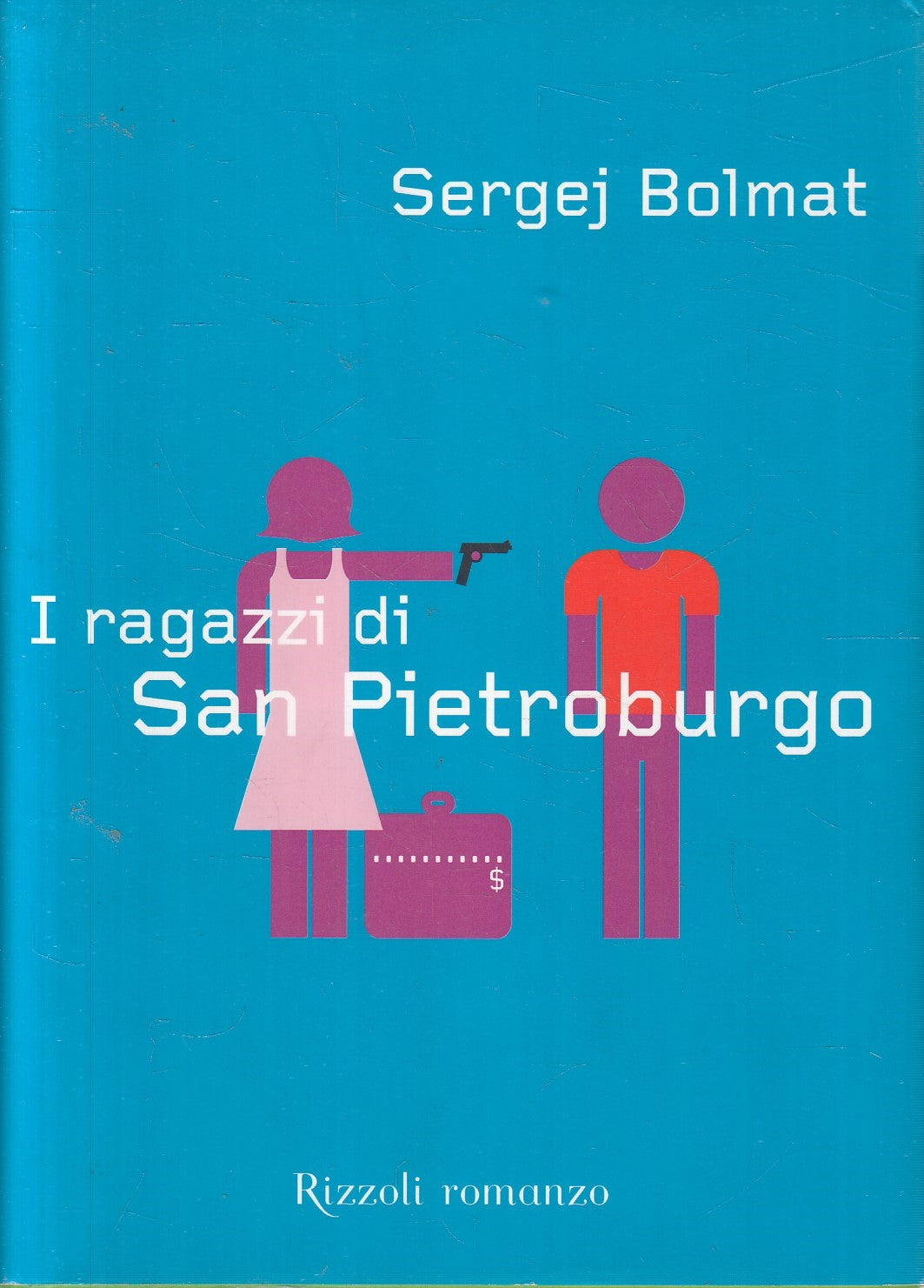 I ragazzi di San Pietroburgo - Sergej Bolmat - Rizzoli La scala - JXS323