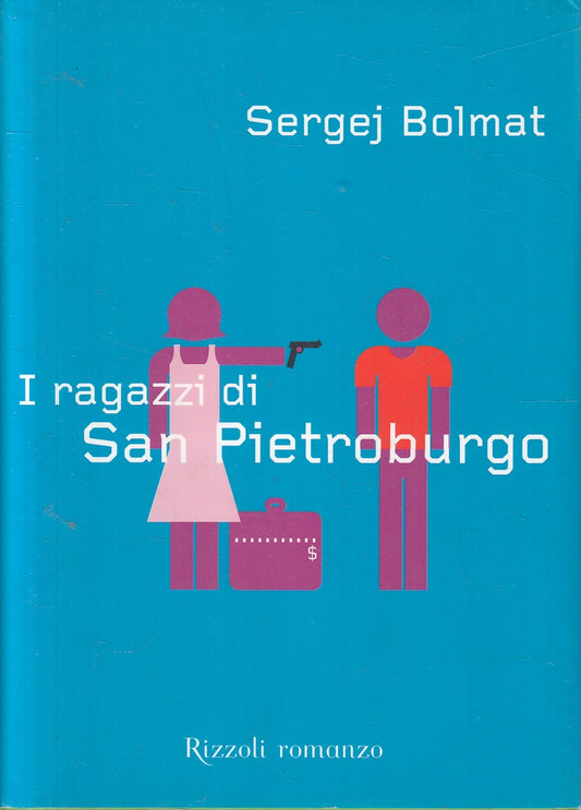 I ragazzi di San Pietroburgo - Sergej Bolmat - Rizzoli La scala - JXS323