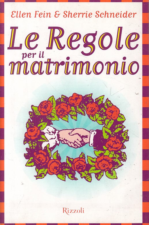 LS- LE REGOLE PER IL MATRIMONIO - FEIN SCHNEIDER- RIZZOLI --- 2002 - BS - ZFS285