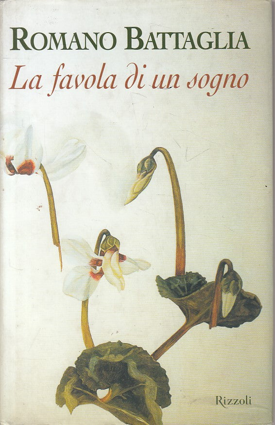 LN- LA FAVOLA DI UN SOGNO - BATTAGLIA - RIZZOLI -- 1a ED. - 2002 - CS - ZFS88