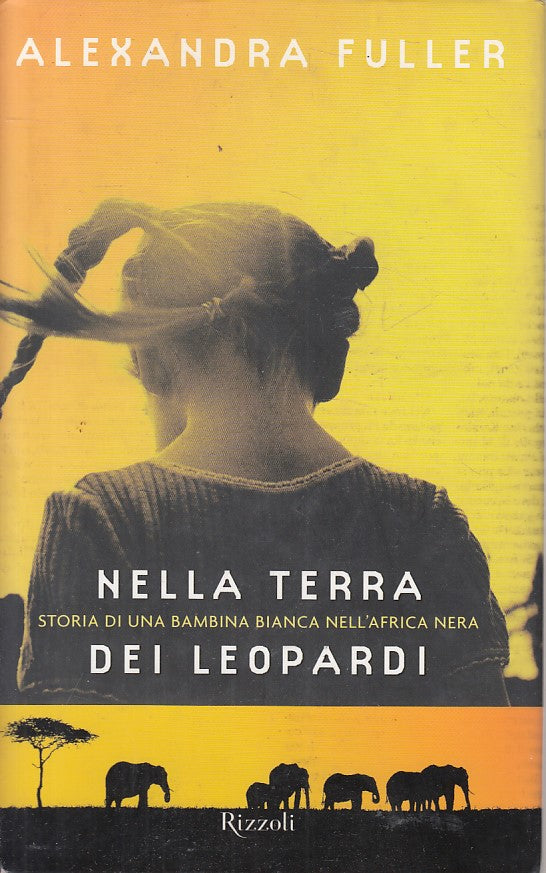 LN- NELLA TERRA DEI LEOPARDI - FULLER - RIZZOLI -- 1a ED. - 2002 - CS - ZFS70