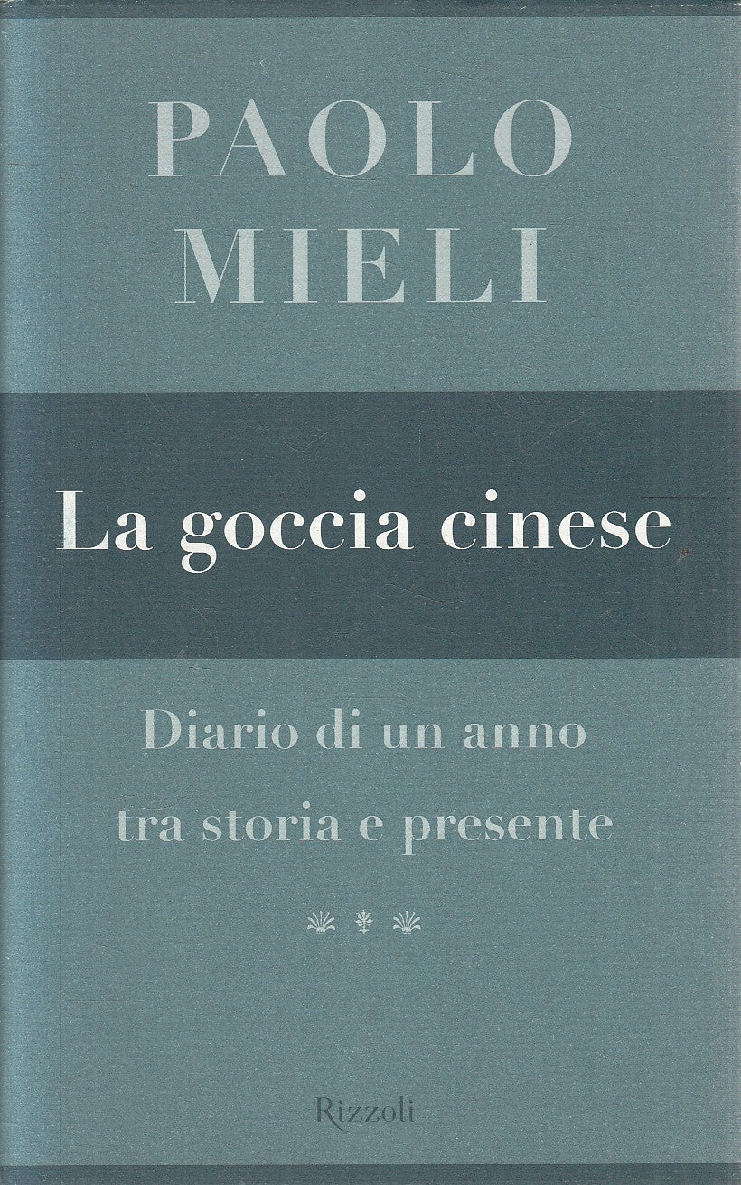 LN2- LA GOCCIA CINESE DIARIO - PAOLO MIELI - RIZZOLI - CS - JXS134