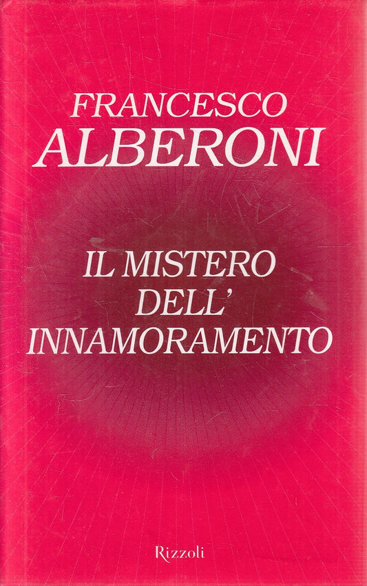 IL MISTERO DELL'INNAMORAMENTO - FRANCESCO ALBERONI - RIZZOLI - CS - JXS295