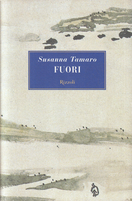 FUORI - SUSANNA TAMARO - RIZZOLI LA SCALA - BS - JXS223